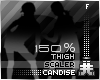 !Mk 150% Thigh Scaler