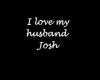 I love my husband Josh