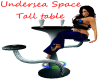 Undersea Space tal table