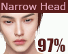 😊97% narrow head