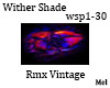 WitherShade Rmx wsp1-30