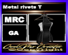 Metal rivets T