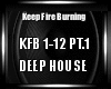 Keep Fire Burning PT.1