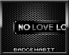 [H] No Love Lost Bdge