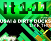 Usai & Dirty Ducks