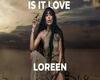 Loreen Is It Love