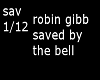 rq robin gibb saved by..