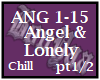 Angel & Lonely pt1/2