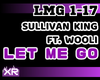 Let Me Go - SullivanKing