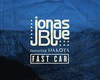 Jonas Blue Fast Car