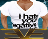 Hate Negative  Tee