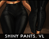 ! shiny . pants . vl