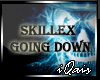 Skillex Going Down