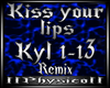 Kiss Your Lips rmx