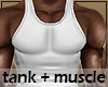 White tank + muscles