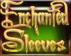 <MS> Enchanted Sleeves