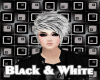 ~Black&White~