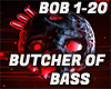 BUTCHER OF BASS