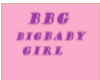 BBG Big Baby Girl