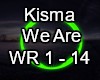 Kisma  We Are