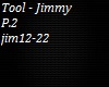 Tool - Jimmy P.2