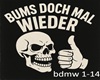 Bums doch mal wieder