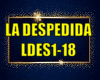 LA DESPEDIDA (LDES1-18)