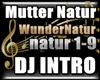 Mutter Natur - DJ INTRO