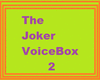 *JK*The Joker VoiceBox 2