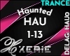 HAU Haunted - Trance