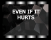 Even if it hurt  - EIH