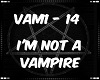 Im Not A Vampire PT1