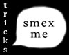 sign - smex me