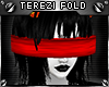 !T Terezi blindfold