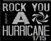 M*Rock you Hurricane1/15