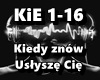 Kiedy znow Uslysze Cie