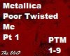 Poor Twisted Me-Metallic