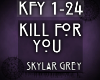 {KFY} Kill For You (RMX)