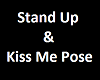 Z Stand Up & KissMe Pose