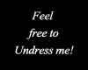 Feel Free to Undress Me!
