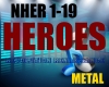 L- HEROES  /METAL