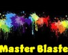 Master Blaster Sign