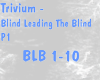 Leading The Blind - P1