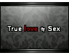 *[a]True Love Doesnt=