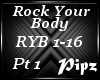 *P*Rock Your Body Pt1