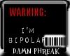 WarningImBipolar Sticker