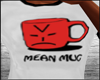 Mean Mug 