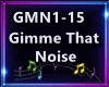 Gimme That Noise-HS