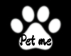 Pet me
