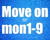 mon1-9 Move On